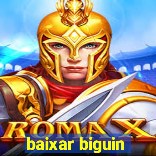 baixar biguin